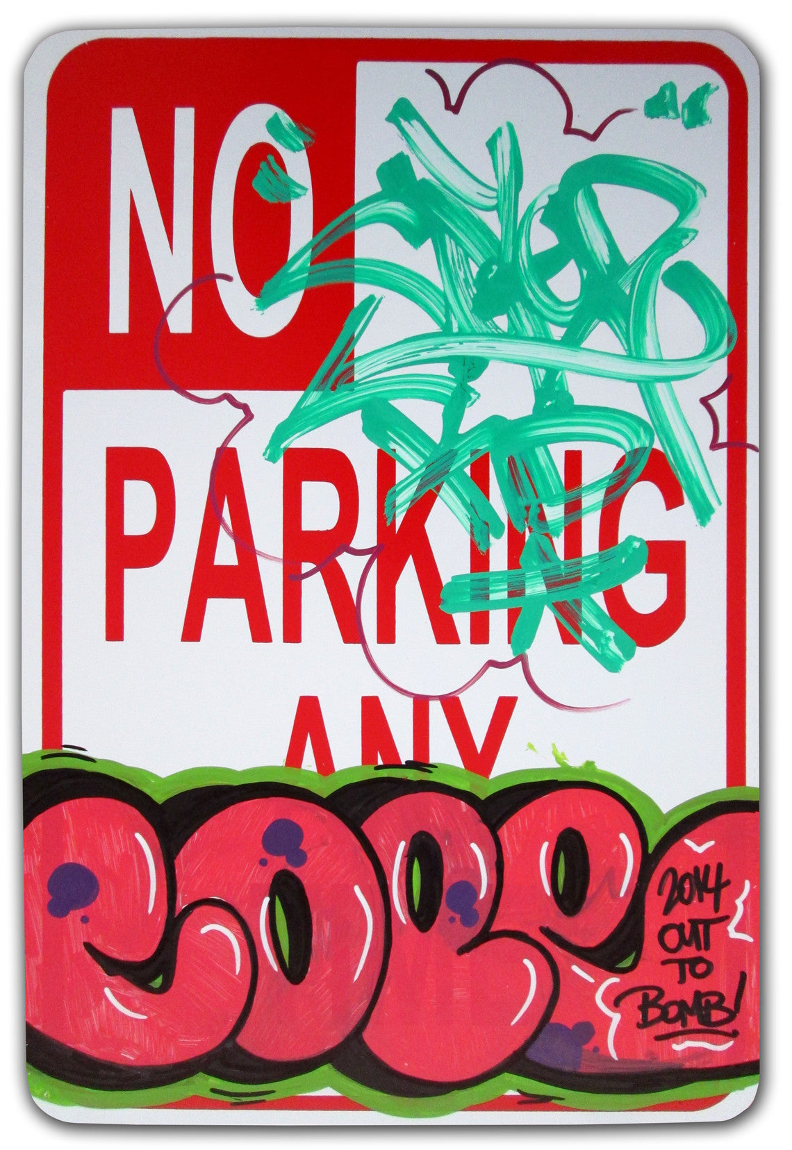 COPE 2 - "Out to Bomb" No Parking Sign