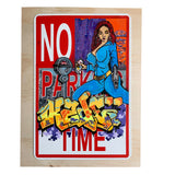 KADE TMT - "No Time"  No Parking Sign