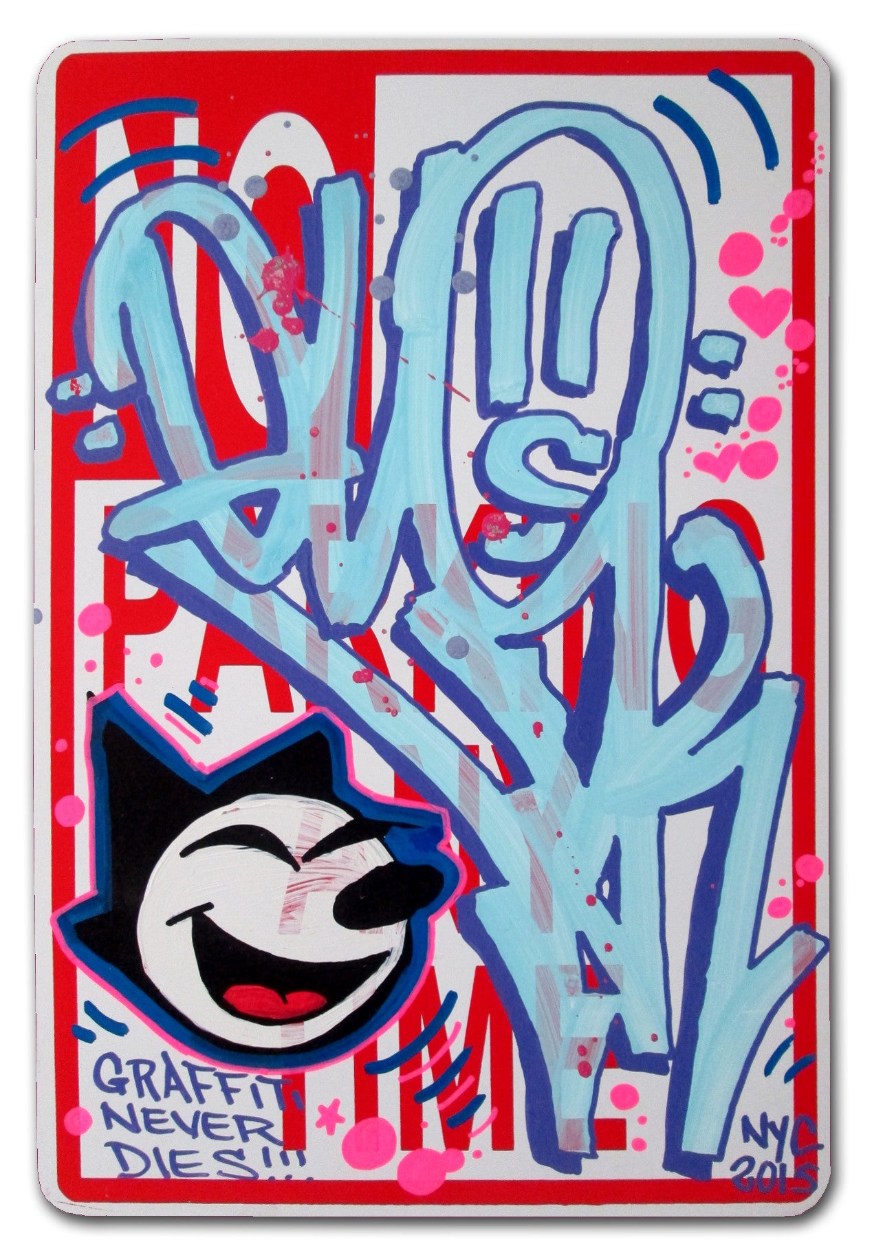 QUIK- "You will Miss Me When Im Gone" No Parking Sign