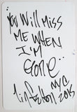 QUIK- "You will Miss Me When Im Gone" No Parking Sign