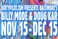 Billy Mode & Doug Kar november 15 - december 15, 2011