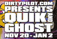 quik and ghost november 20 - january 2, 2010