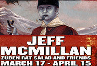 Jeff McMillan march 17 - april 15, 2009