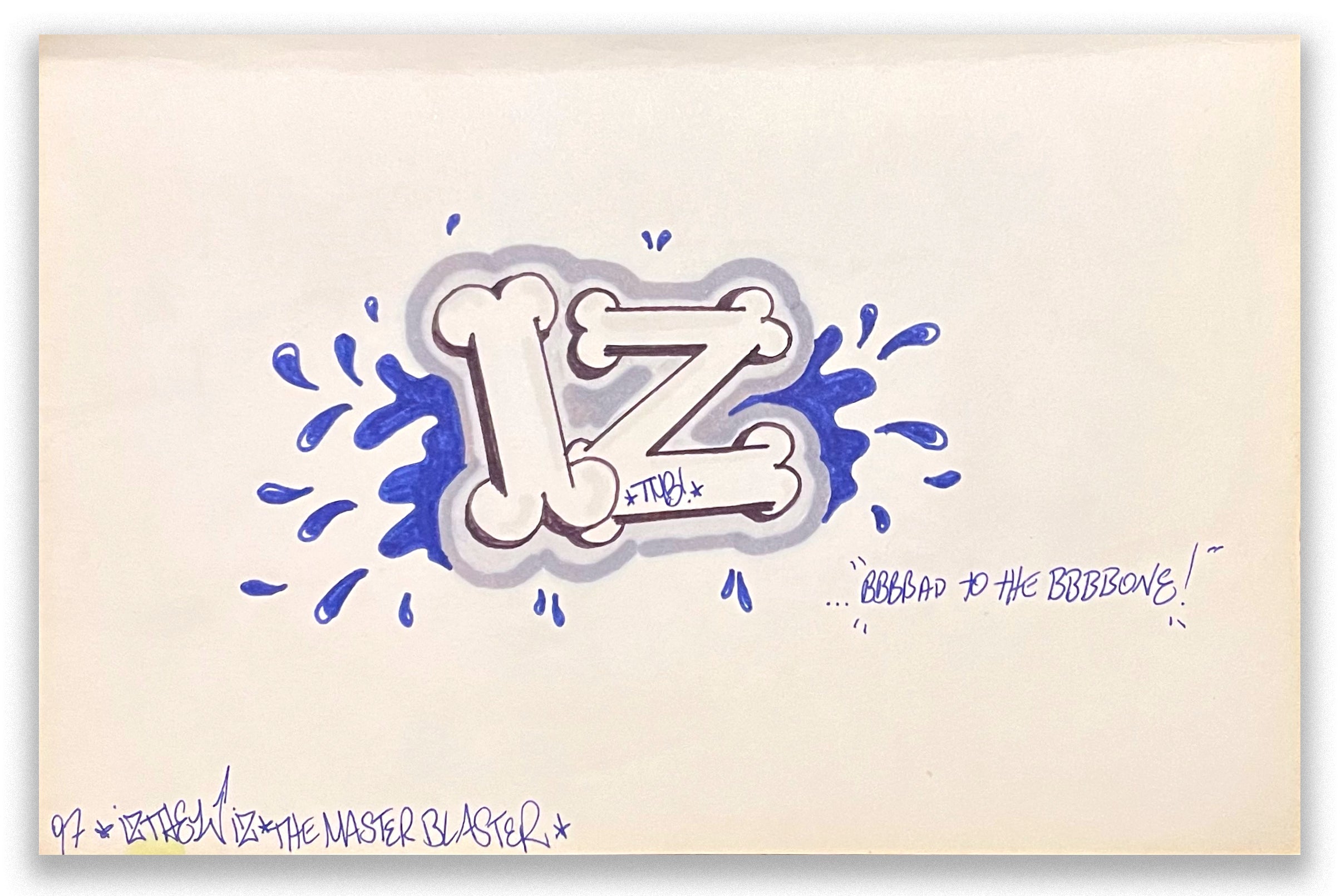 IZ THE WIZ -"Bad to the Bone" BB Drawing