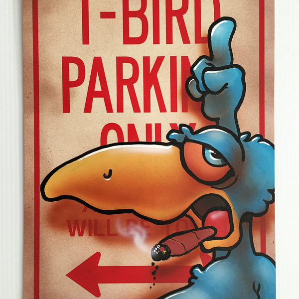 MARK BODE  "T Bird Parking Only"