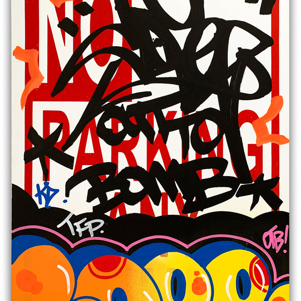 COPE 2 - "Out To Bomb" No Parking Sign