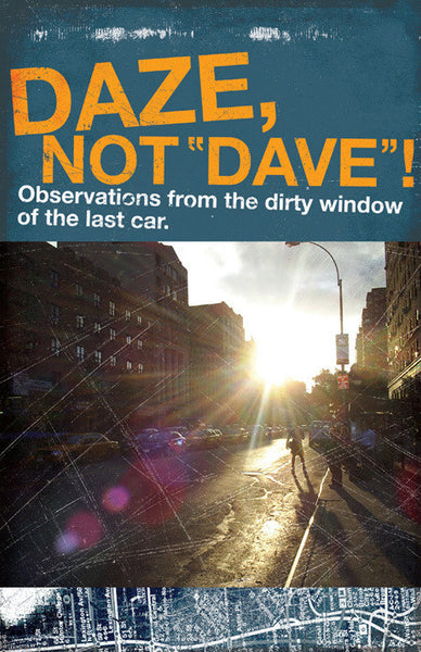 Daze - "Daze not Dave" Zine