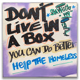STAYHIGH 149 "Don't Live in a Box" Painting