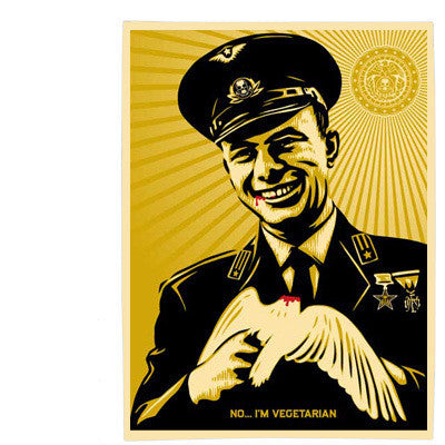 SHEPARD FAIREY - "No...I'm  Vegetarian"