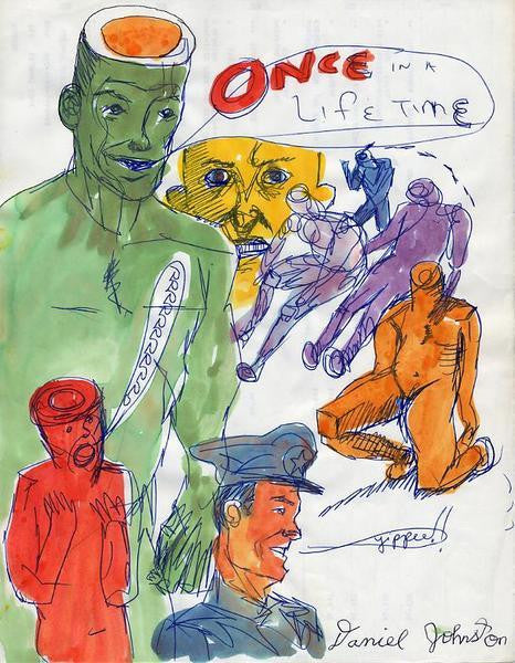 DANIEL JOHNSTON -  "Once in a lifetime"