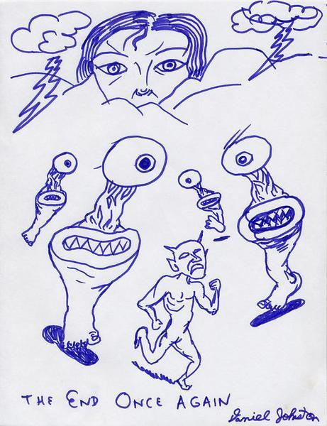 DANIEL JOHNSTON -  "The end once again"